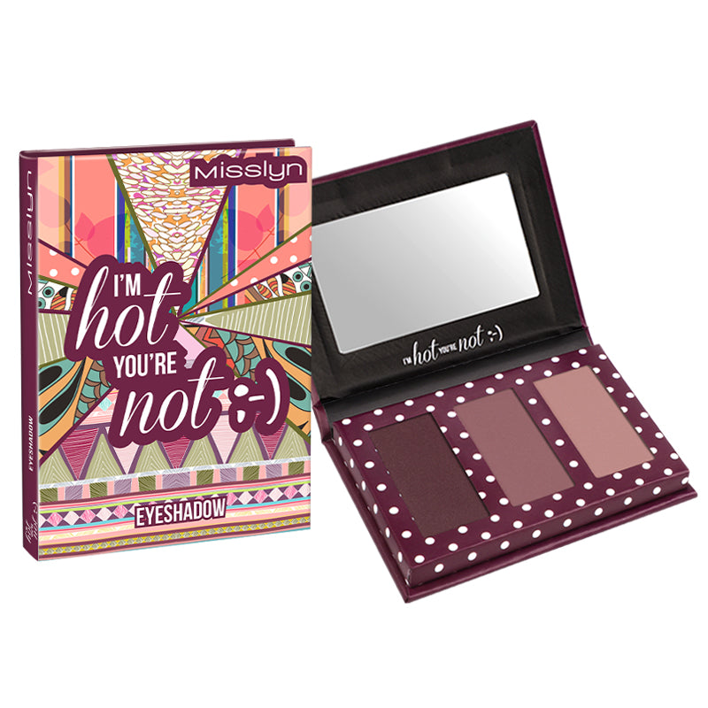 I’ m Hot, You’ Re Not Eyeshadow